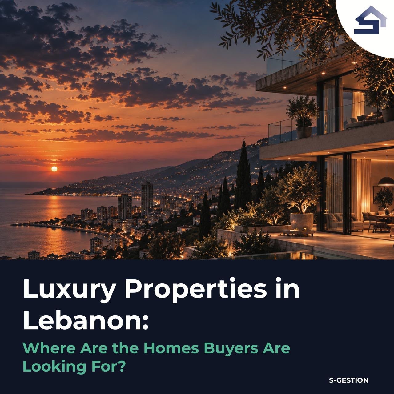 Luxury Properties in Lebanon: Where Are the Homes Buyers Are Looking For?